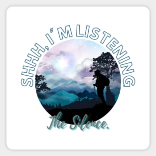 Shhh, I’m Listening The Silence Magnet